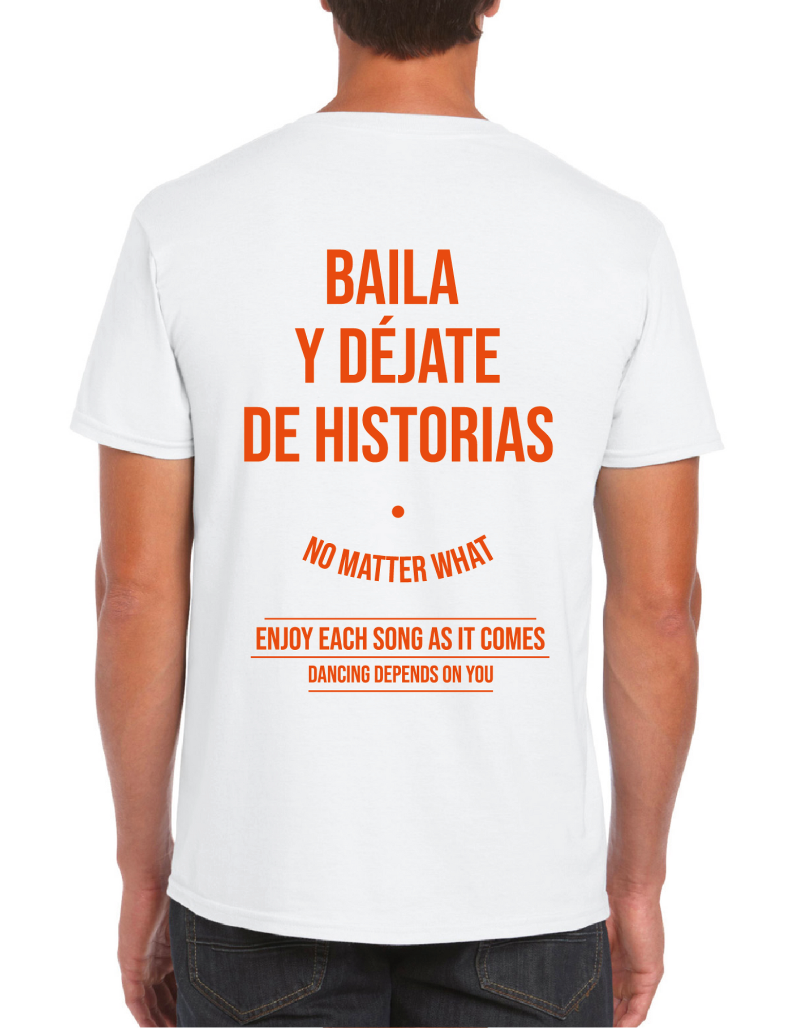 Camiseta Baila y Déjate de Historias